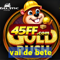 vai de bete